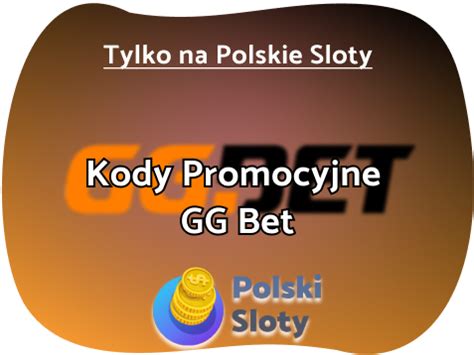 gg bet kod promocyjny bez depozytu